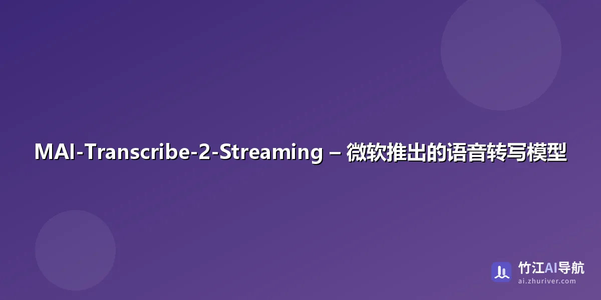 MAI-Transcribe-2-Streaming